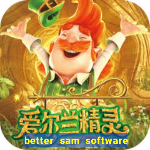 better sam software automatic mouth